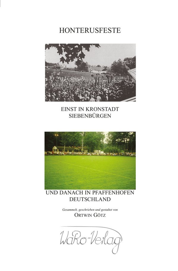 Ortwin Götz: Honterusfeste in Kronstadt und Pfaffenhofen