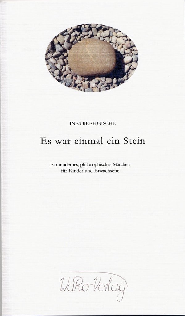 ISBN 978-3-938344-25-5 – Ines Reeb Gische_Es war einmal ein Stein