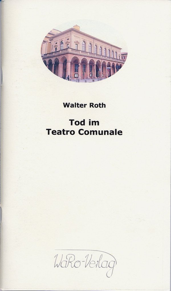 Walter Roth: Tod im Teatro Comunale
