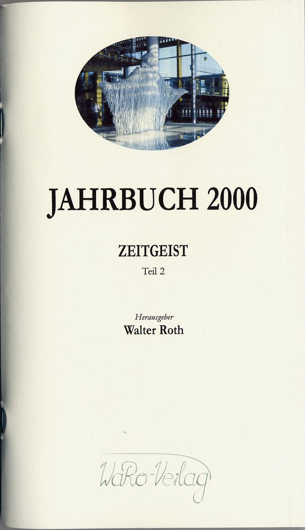ISBN 978-3-938344-02-6 – Jahrbuch 2000-Zeitgeist-Teil2_Hsgb. Walter Roth