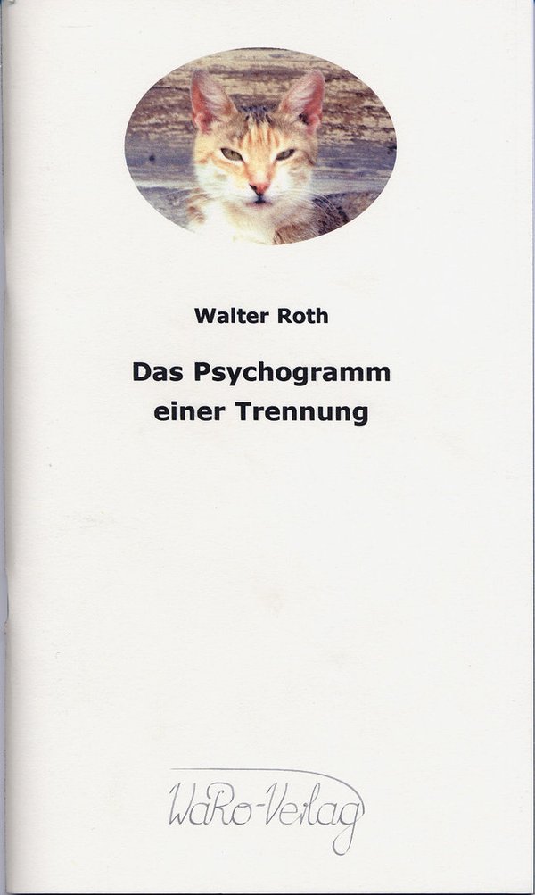 ISBN 978-3-938344-08-8 – Walter Roth_Das Psychogramm einer Trennung